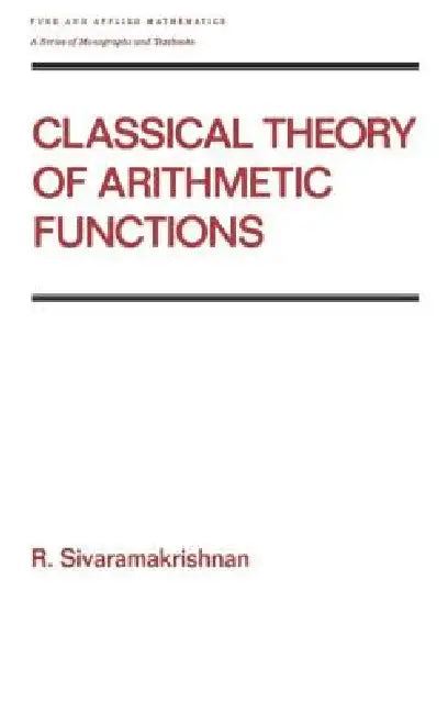 Buy Classical Theory of Arithmetic Functions (English, R. Sivaramakrishnan) — BookShops.in