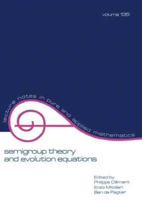 SEMIGROUP THEORY AND EVOLUTION EQUATIONS: THE 2ND INTERNATIONAL CONFERENCE view 2