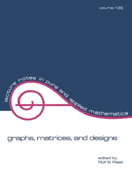 Buy Graphs, Matrices, and Designs (English, Rolf S. Rees) — BookShops.in