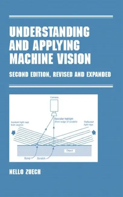 Understanding and Applying Machine Vision, Revised and Expanded (English, Nello Zeuch)