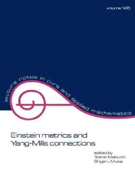 Buy Einstein Metrics and Yang-Mills Connections (English, Toshiki Mabuchi) — BookShops.in
