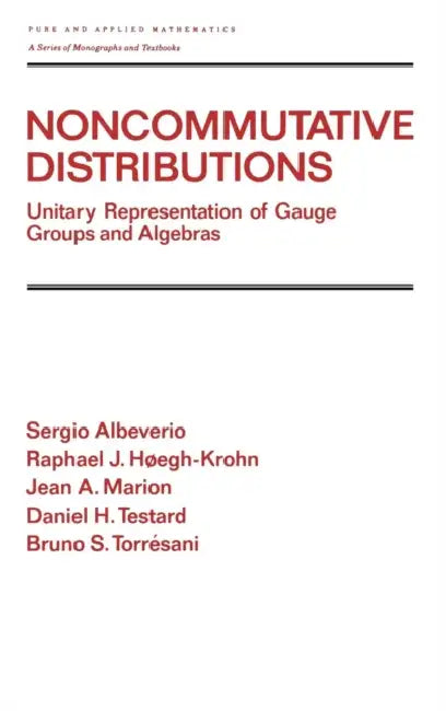 Noncommutative Distributions (English, Sergio Albeverio | Raphael J. Hoegh-Krohn | Jean A. Marion)