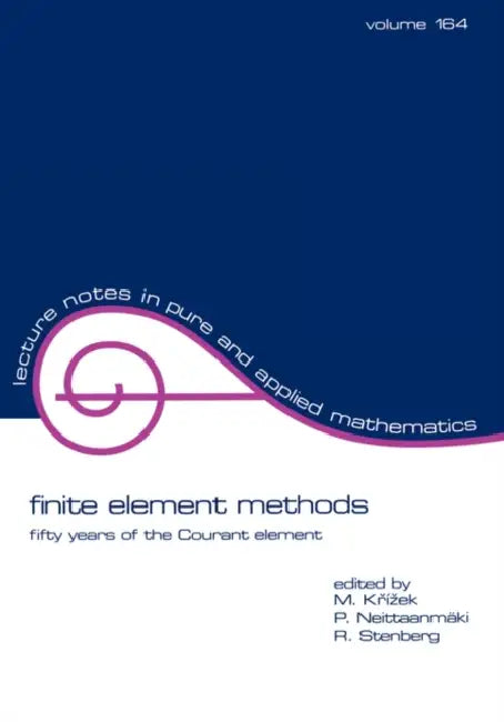 Finite Element Methods (English, Michel Krizek | Pekka Neittaanmaki | Rolf Stenberg)