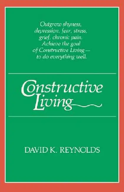 Buy Constructive Living (English, David K. Reynolds) — BookShops.in