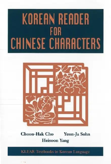 Buy Korean Reader for Chinese Characters (English, Choon-Hak Cho | Yeon-Ja Sohn | Heisoon Yang) — BookShops.in