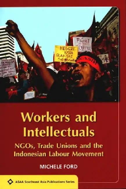 Workers and Intellectuals (English, Michele Ford)