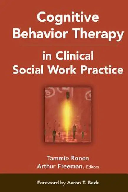 Cognitive Behavior Therapy in Clinical Social Work Practice (English, Tammie Ronen | Arthur Freeman)