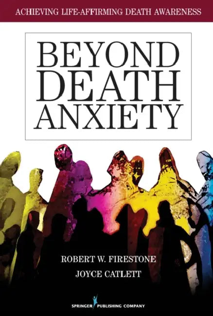 Buy Beyond Death Anxiety (English, Robert W. Firestone | Joyce Catlett) — BookShops.in