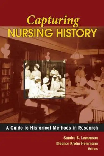 Buy Capturing Nursing History (English, Sandra B. Edd Lewenson | Eleanor Krohn Edd Herrmann) — BookShops.in