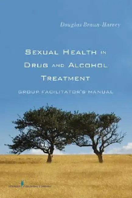 Buy Sexual Health in Drug and Alcohol Treatment (English, Douglas Ma Braun-Harvey) — BookShops.in