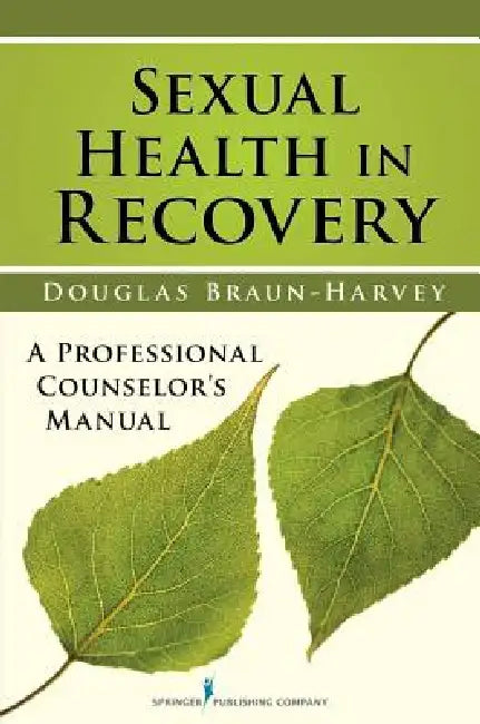 Buy Sexual Health in Recovery (English, Douglas Ma Braun-Harvey) — BookShops.in