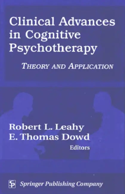Buy Clinical Advances in Cognitive Psychotherapy | by Robert L. Leahy | Joyce J. Fitzpatrick | E. Thomas Dowd | Springer Publishing Company | by Robert L. Leahy | Joyce J. Fitzpatrick | E. Thomas Dowd | Springer Publishing Company | by Robert L. Leahy | Joyce J. Fitzpatrick | E. Thomas Dowd | Springer Publishing Company | by Robert L. Leahy | Joyce J. Fitzpatrick | E. Thomas Dowd | Springer Publishing Company | by Robert L. Leahy | Joyce J. Fitzpatrick | E. Thomas Dowd | Springer Publishing Company  — BookShops.in
