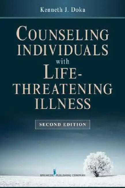 Counseling Individuals with Life Threatening Illness (English, Kenneth J. Doka)