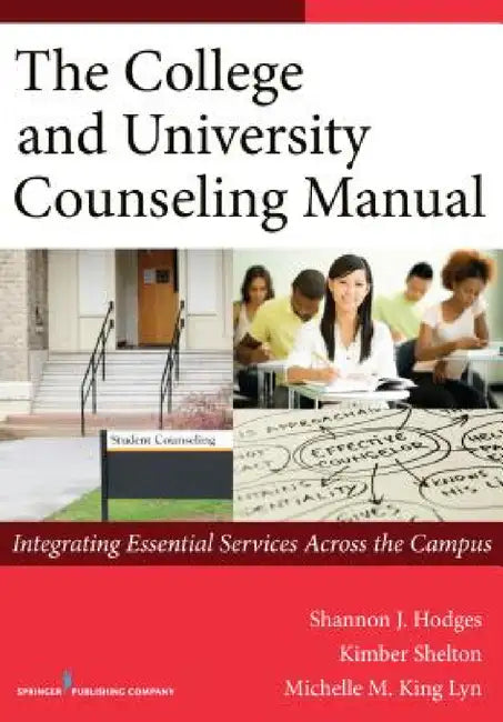 The College and University Counseling Manual (English, Shannon Hodges | Kimber Shelton | Michelle Lyn)