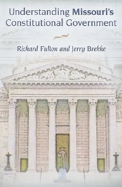 Understanding Missouri's Constitutional Government (English, Richard Fulton | Jerry Brekke) view 4