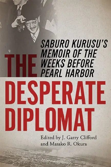Buy The Desperate Diplomat (English, J. Garry Clifford | Masako R. Okura) — BookShops.in
