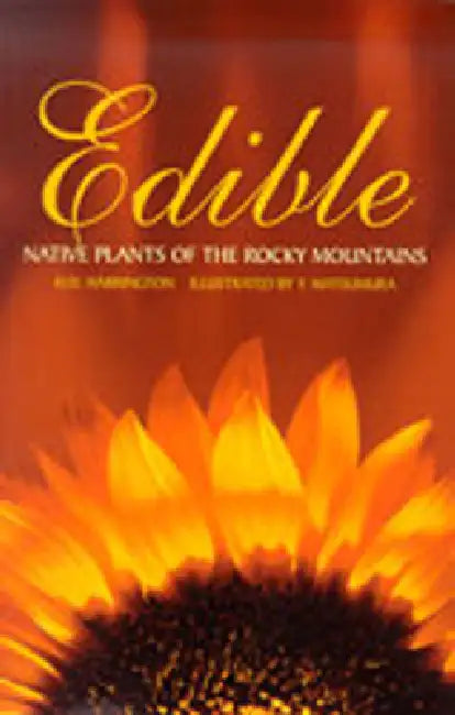 Edible Native Plants of the Rocky Mountains (English, H. D. Harrington | Y. Matsumura)