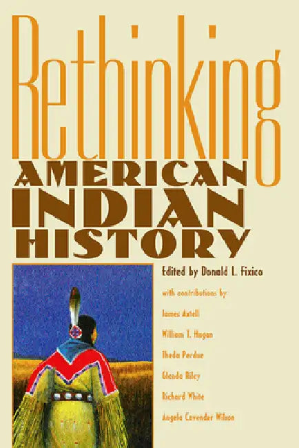 Buy Rethinking American Indian History (English, Donald Lee Fixico | Donald Lee Fixico) — BookShops.in