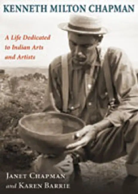 Kenneth Milton Chapman | by Janet Chapman | Karen Barrie | University of New Mexico Press | by Janet Chapman | Karen Barrie | University of New Mexico Press | by Janet Chapman | Karen Barrie | University of New Mexico Press | by Janet Chapman | Karen Barrie | University of New Mexico Press | by Janet Chapman | Karen Barrie | University of New Mexico Press | by Janet Chapman | Karen Barrie | University of New Mexico Press | by Janet Chapman | Karen Barrie | University of New Mexico Press
