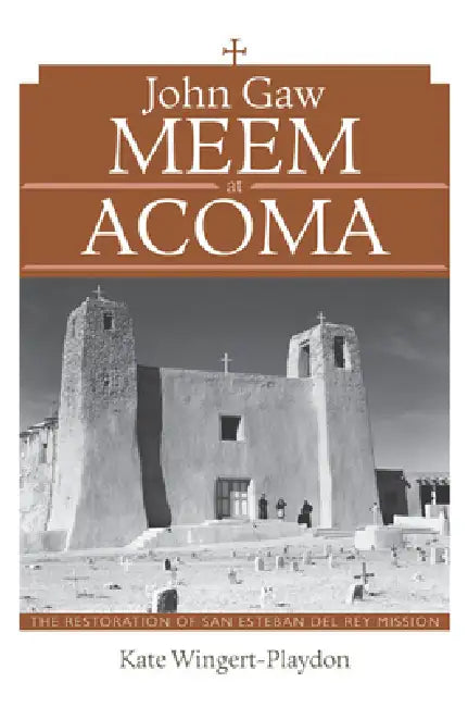 Buy John Gaw Meem at Acoma | by Kate Wingert-Playdon | Unm Press | by Kate Wingert-Playdon | Unm Press | by Kate Wingert-Playdon | Unm Press | by Kate Wingert-Playdon | Unm Press | by Kate Wingert-Playdon | Unm Press | by Kate Wingert-Playdon | Unm Press | by Kate Wingert-Playdon | Unm Press | by Kate Wingert-Playdon | Unm Press | by Kate Wingert-Playdon | Unm Press | by Kate Wingert-Playdon | Unm Press | by Kate Wingert-Playdon | Unm Press | by Kate Wingert-Playdon | Unm Press | by Kate Wingert-Pla — BookShops.in