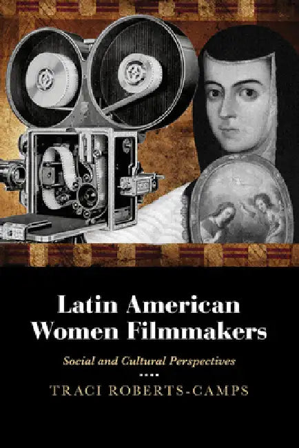 Buy Latin American Women Filmmakers | by Traci Roberts-Camps | Unm Press | by Traci Roberts-Camps | Unm Press | by Traci Roberts-Camps | Unm Press | by Traci Roberts-Camps | Unm Press | by Traci Roberts-Camps | Unm Press | by Traci Roberts-Camps | Unm Press | by Traci Roberts-Camps | Unm Press | by Traci Roberts-Camps | Unm Press | by Traci Roberts-Camps | Unm Press | by Traci Roberts-Camps | Unm Press | by Traci Roberts-Camps | Unm Press | by Traci Roberts-Camps | Unm Press | by Traci Roberts-Camps — BookShops.in