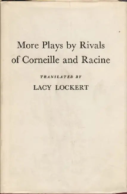 Buy More Plays by Rivals of Corneille and Racine (English, Lacy Lockert) — BookShops.in