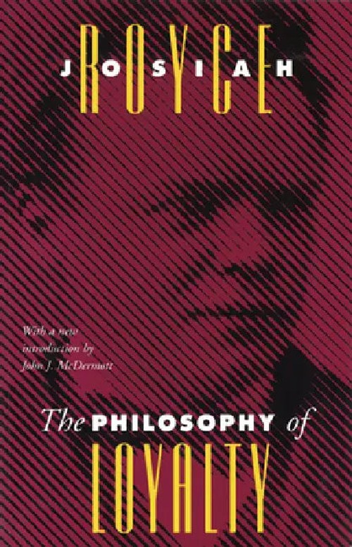 The Philosophy Of Loyalty – Josiah Royce Hardcover Edition view 2