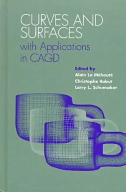 Buy Curves and Surfaces with Applications in Cagd | by Alain Le Mehaute | Christopher Rabut | Larry L. Schumaker | Vanderbilt University Press | by Alain Le Mehaute | Christopher Rabut | Larry L. Schumaker | Vanderbilt University Press | by Alain Le Mehaute | Christopher Rabut | Larry L. Schumaker | Vanderbilt University Press | by Alain Le Mehaute | Christopher Rabut | Larry L. Schumaker | Vanderbilt University Press | by Alain Le Mehaute | Christopher Rabut | Larry L. Schumaker | Vanderbilt Univer — BookShops.in
