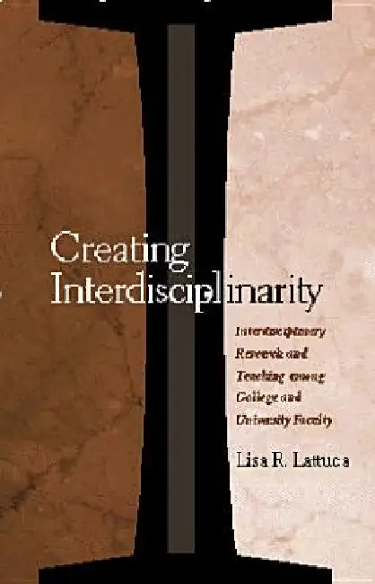 Buy Creating Interdisciplinarity (English, Lisa R. Lattuca) — BookShops.in