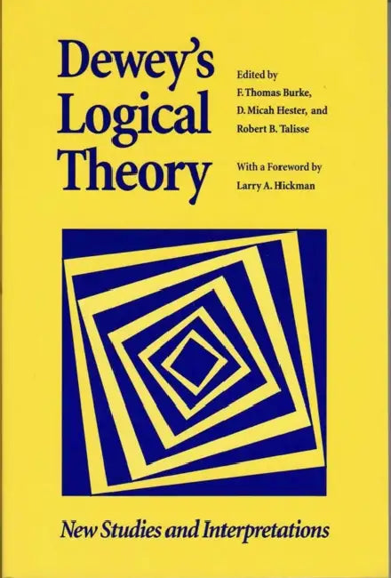 Dewey's Logical Theory (English, F. Thomas Burke)