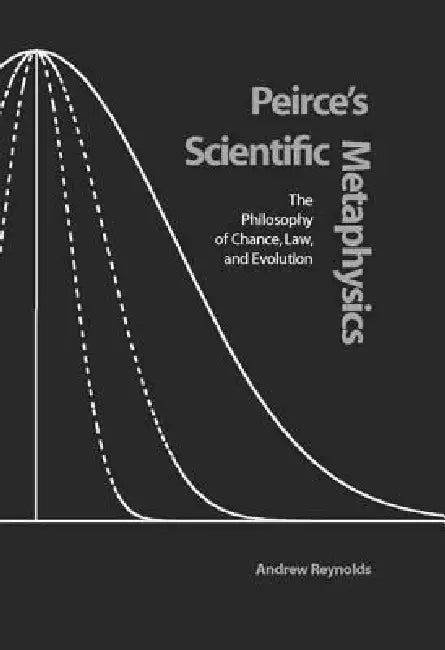 Buy Peirce's Scientific Metaphysics (English, Andrew Reynolds) — BookShops.in
