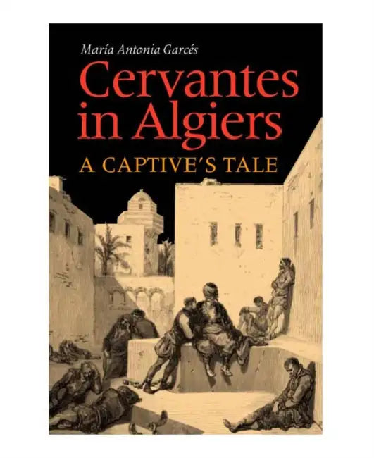 Buy Cervantes in Algiers (English, Maria Antonia Garces) — BookShops.in