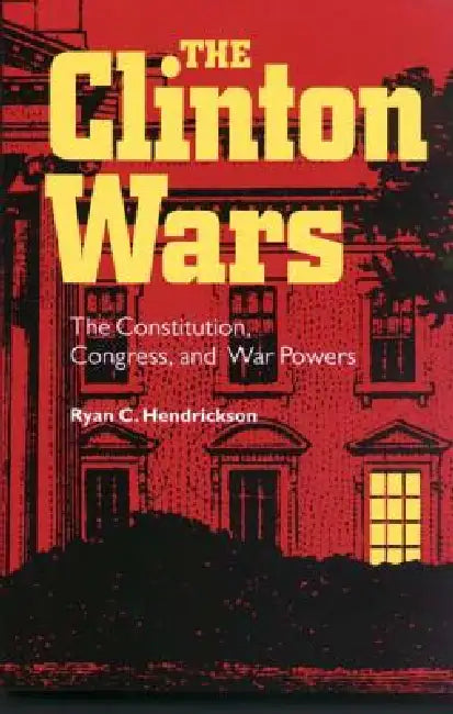 Buy Clinton Wars | by Ryan C. Hendrickson | Vanderbilt University Press | by Ryan C. Hendrickson | Vanderbilt University Press | by Ryan C. Hendrickson | Vanderbilt University Press | by Ryan C. Hendrickson | Vanderbilt University Press | by Ryan C. Hendrickson | Vanderbilt University Press | by Ryan C. Hendrickson | Vanderbilt University Press | by Ryan C. Hendrickson | Vanderbilt University Press | by Ryan C. Hendrickson | Vanderbilt University Press | by Ryan C. Hendrickson | Vanderbilt Universit — BookShops.in