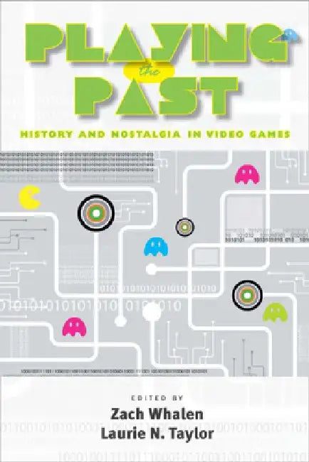 Buy Playing the Past (English, Zach Whalen) — BookShops.in