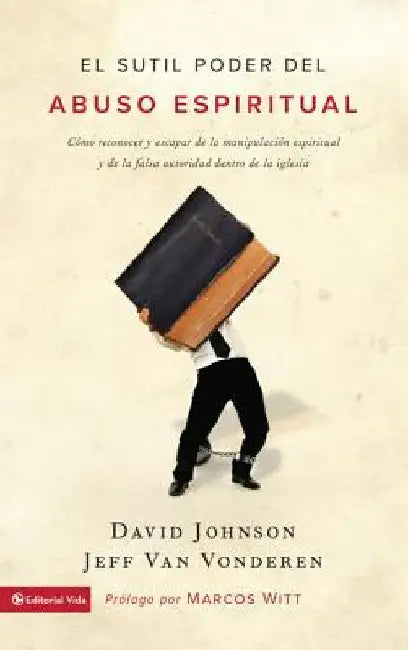 Buy El sutil poder del abuso espiritual (English, David Johnson | Jeff Vanvonderen) — BookShops.in