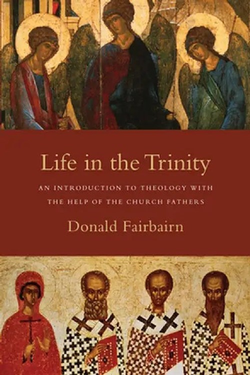 Life in the Trinity by Donald Fairbairn – IVP Academic view 2