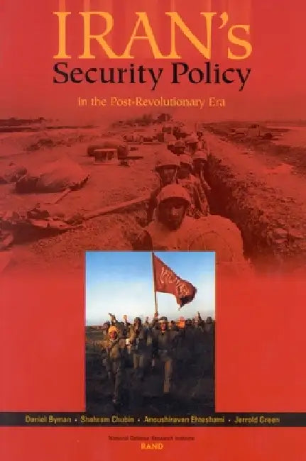 Irans's Security Policy in the Post-Revolutionary Era (English, Daniel L. Byman | Shahram Chubin | Anoushiravan Ehteshami)