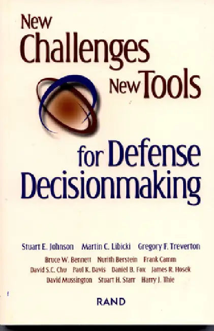 New Challenges, New Tools for Defense Decisionmaking (English, Stuart Johnson | Martin Libicki | Gregory F. Treverton)