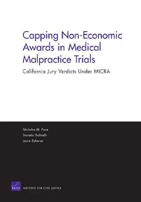 Buy Capping Non Economic Awards in Medical Malpractice Trials (English, Rand Corporation | Laura Zakaras | Daniela Golinelli) — BookShops.in