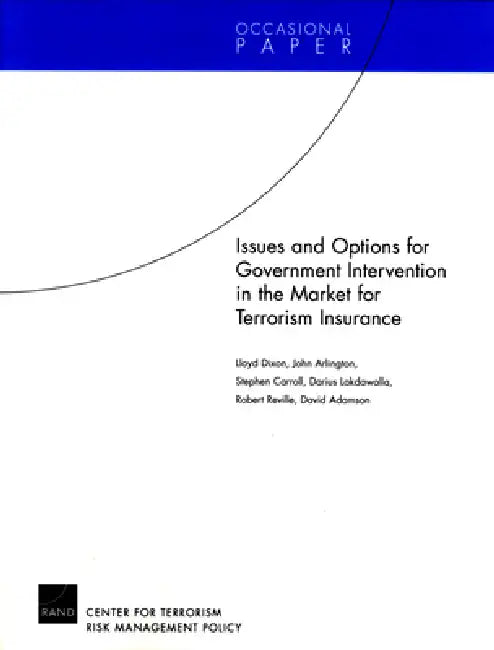 Issues and Options for Goverment Intervention in the Market for Terrorism Insurance (English, Lloyd Dixon)
