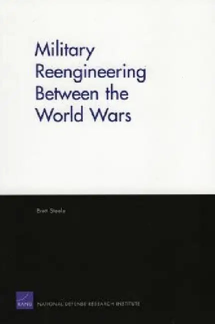 Buy Military Reengineering Between the World Wars (English, Brett Steele) — BookShops.in