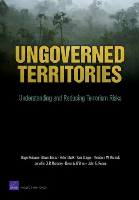 Buy Ungoverned Territories | by Angel Rabasa | Steven Boraz | Peter Chalk | RAND Corporation | by Angel Rabasa | Steven Boraz | Peter Chalk | RAND Corporation | by Angel Rabasa | Steven Boraz | Peter Chalk | RAND Corporation | by Angel Rabasa | Steven Boraz | Peter Chalk | RAND Corporation | by Angel Rabasa | Steven Boraz | Peter Chalk | RAND Corporation | by Angel Rabasa | Steven Boraz | Peter Chalk | RAND Corporation | by Angel Rabasa | Steven Boraz | Peter Chalk | RAND Corporation | by Angel Raba — BookShops.in