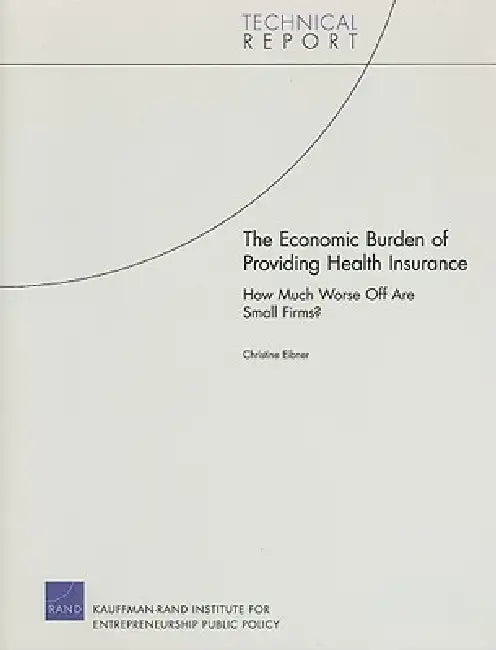 Buy The Economic Burden of Providing Health Insurance (English, Christine Eibner) — BookShops.in