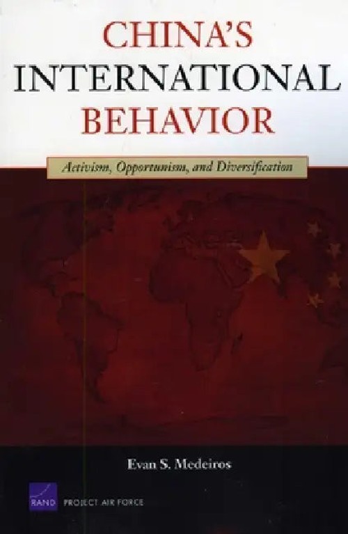 China's International Behavior by Evan S. Medeiros – RAND Corporation view 2