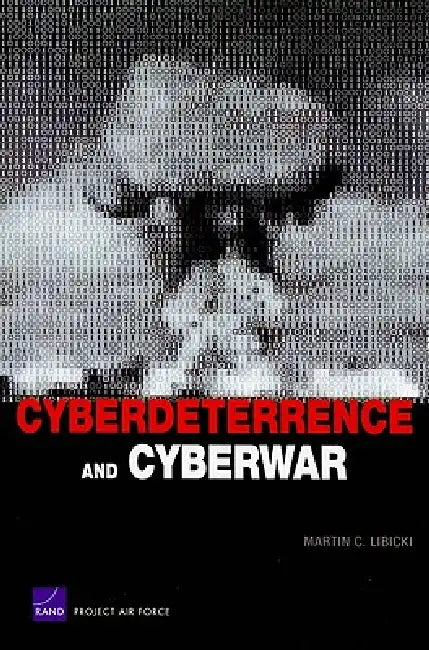Buy Cyberdeterrence and Cyberwar (English, Martin C. Libicki) — BookShops.in