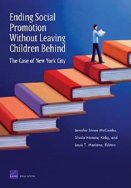 Ending Social Promotion Without Leaving Children Behind (English, Jennifer Sloan McCombs | Sheila Nataraj Kirby | Louis T. Mariano)
