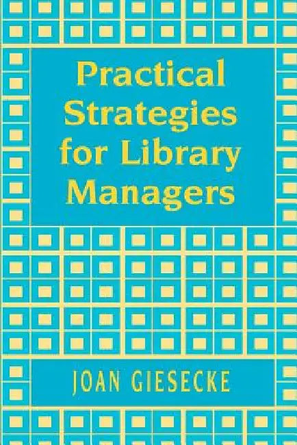 Buy Practical Strategies for Library Managers (English, Joan Giesecke) — BookShops.in