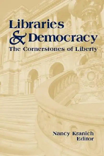 Libraries and Democracy (English, Nancy Kranich)