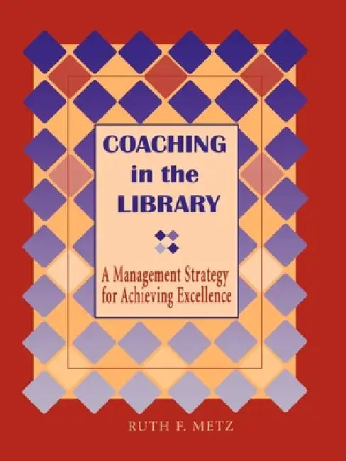 Buy Coaching in the Library (English, Ruth F. Metz) — BookShops.in