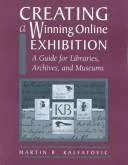 Buy Creating a Winning Online Exhibit (English, Martin R. Kalfatovic) — BookShops.in